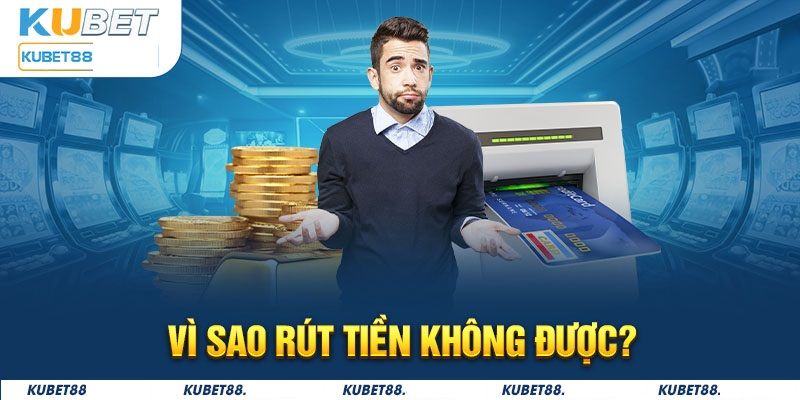 Việc không rút được số dư có nhiều lý do tạo thành khác nhau