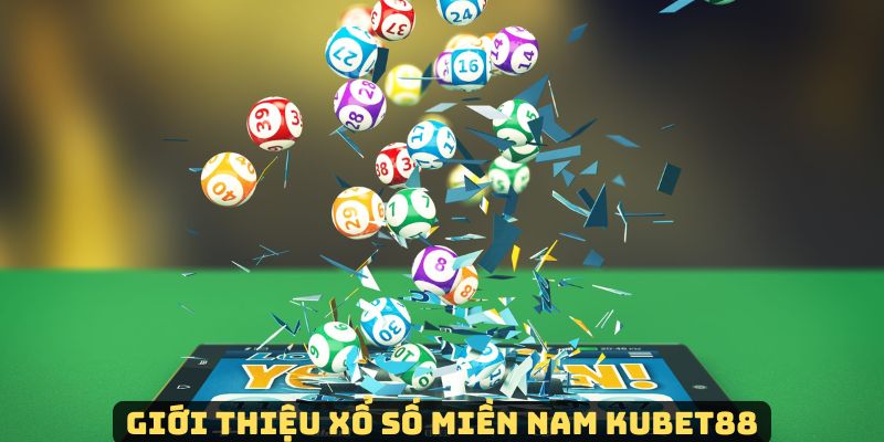 Xổ số miền Nam Kubet88 là gì?