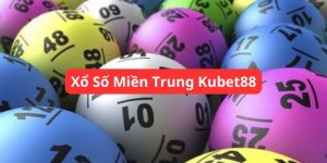 xổ số miền trung Kubet88